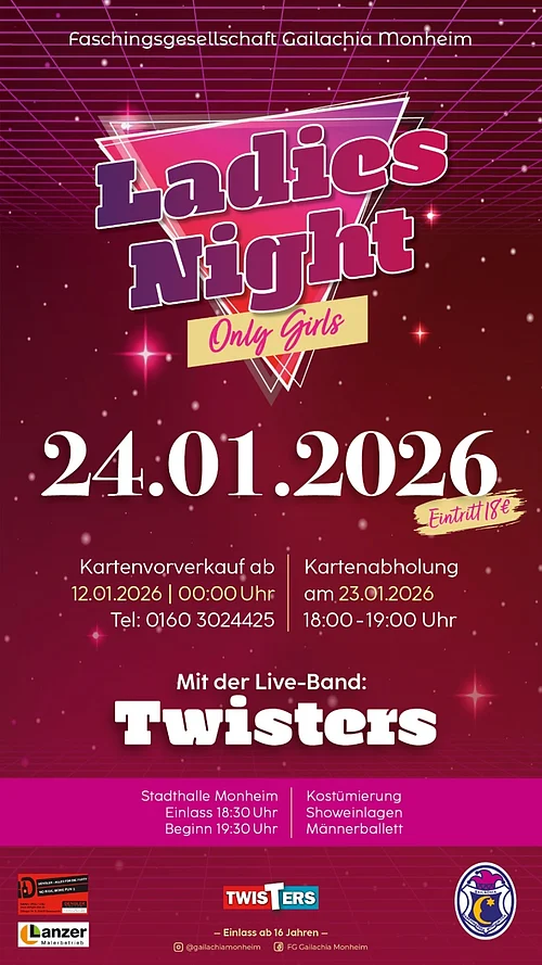 FG Gailachia - Ladies Night 24.01.2026 Plakat der FG Gailachia für die Ladies Night am 24.01.2026 mit Live-Band Twisters in Stadthalle Monheim, Einlass 18:30 Uhr.