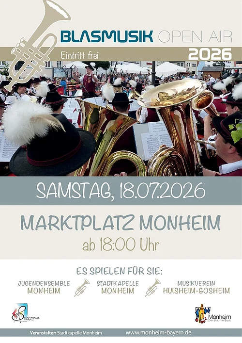 Stadtkapelle Blasmusik Open Air 18.07.2026 Plakat für Blasmusik Open Air 2026 am 18.07.2026 ab 18 Uhr auf dem Marktplatz Monheim mit mehreren Blasmusikgruppen.
