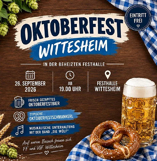 Plakat Oktoberfest Wittesheim am 26. September 2026 ab 19 Uhr in beheizter Festhalle mit Bier, Brezeln und Musik. FF Wittehseim und VGF Wittesheim laden ein.